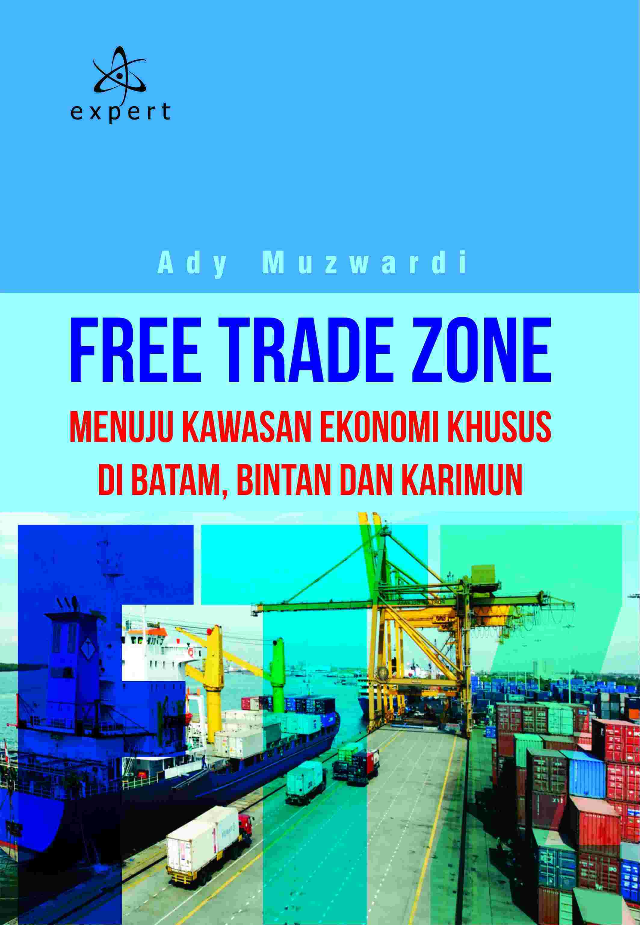 Sampul buku Free Trade Zone; Men...
